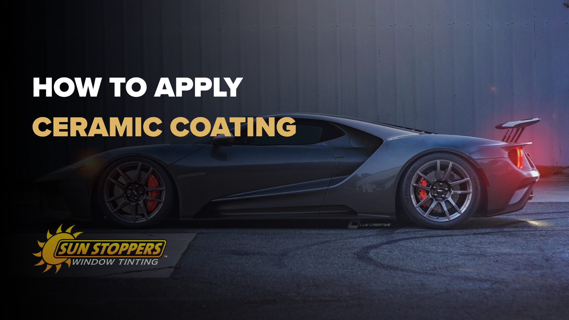 Complete Guide: How to Apply Ceramic Coating to Your Car
